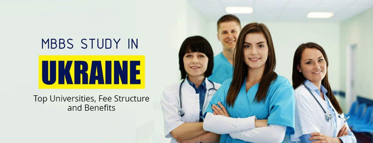 MBBS IN UKRAINE – Top Universities, Fee Structure & Benefits